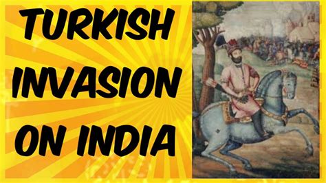 turkish rulers who invaded india